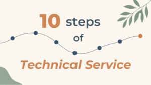 10 Steps of Technical Service